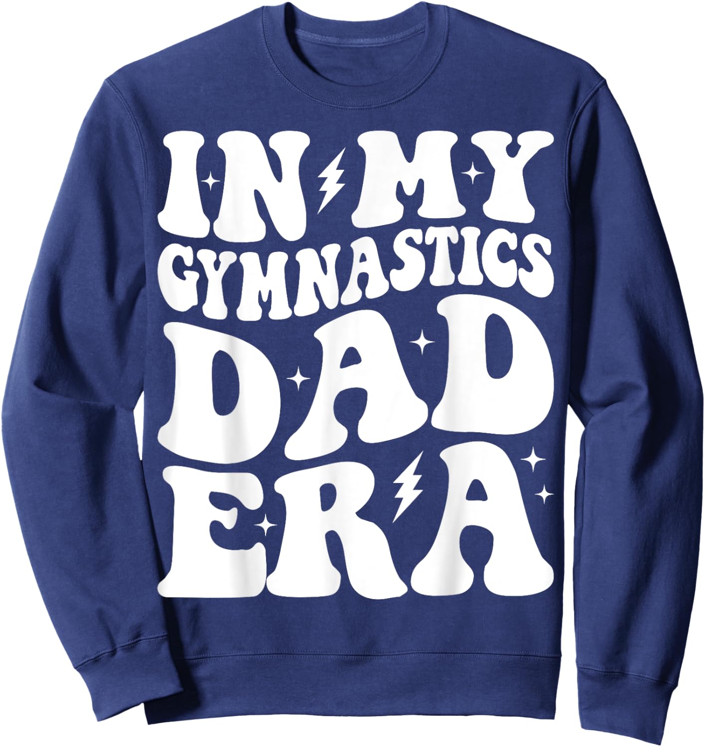 Groovy In My Gymnastics Dad Era Funny Gymnast Dad Sweatshirt - Sweatshirt | Navy