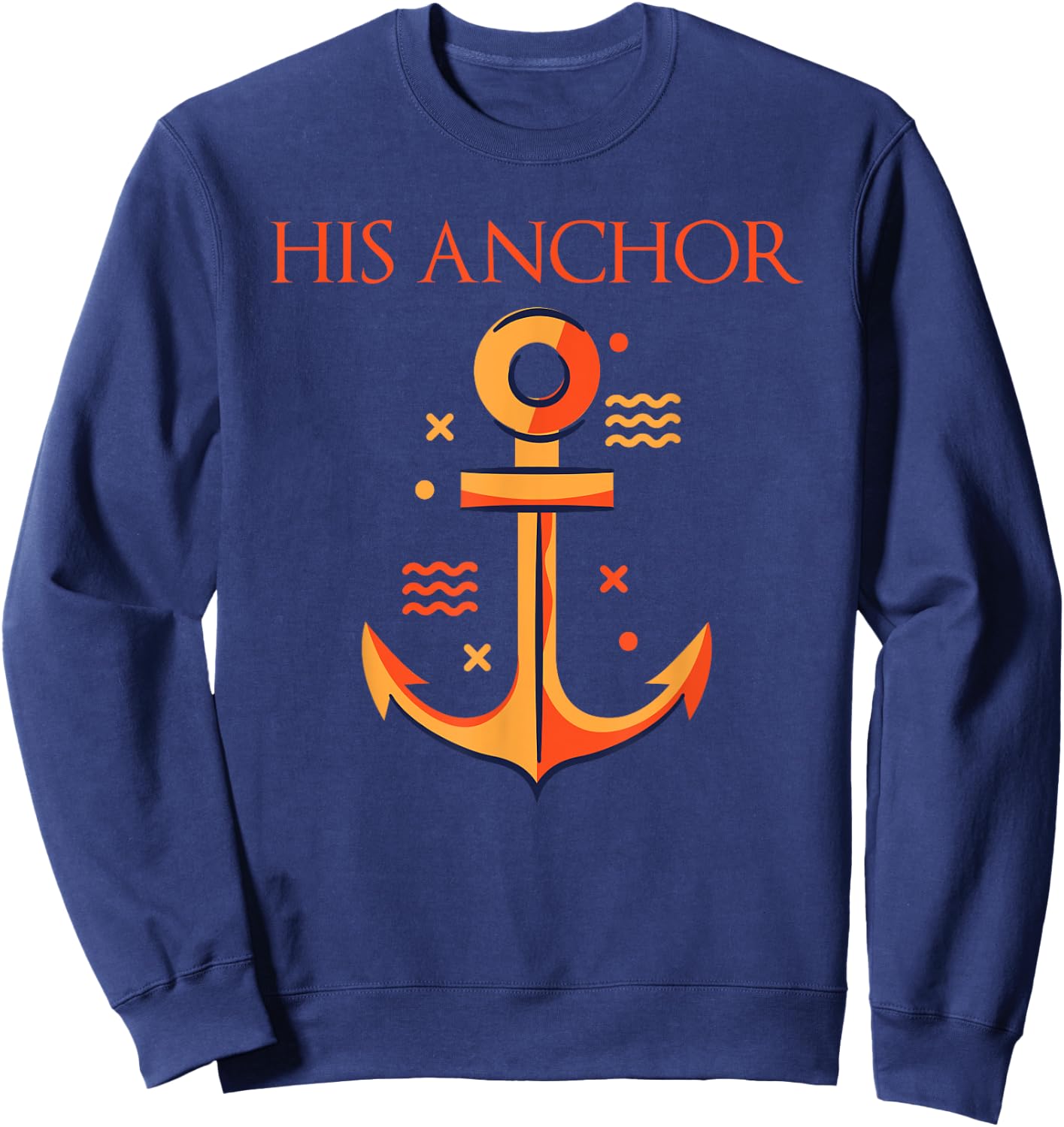Funny Cruise Boating Her Captain His Anchor Matching Couple Sweatshirt - Sweatshirt | Navy