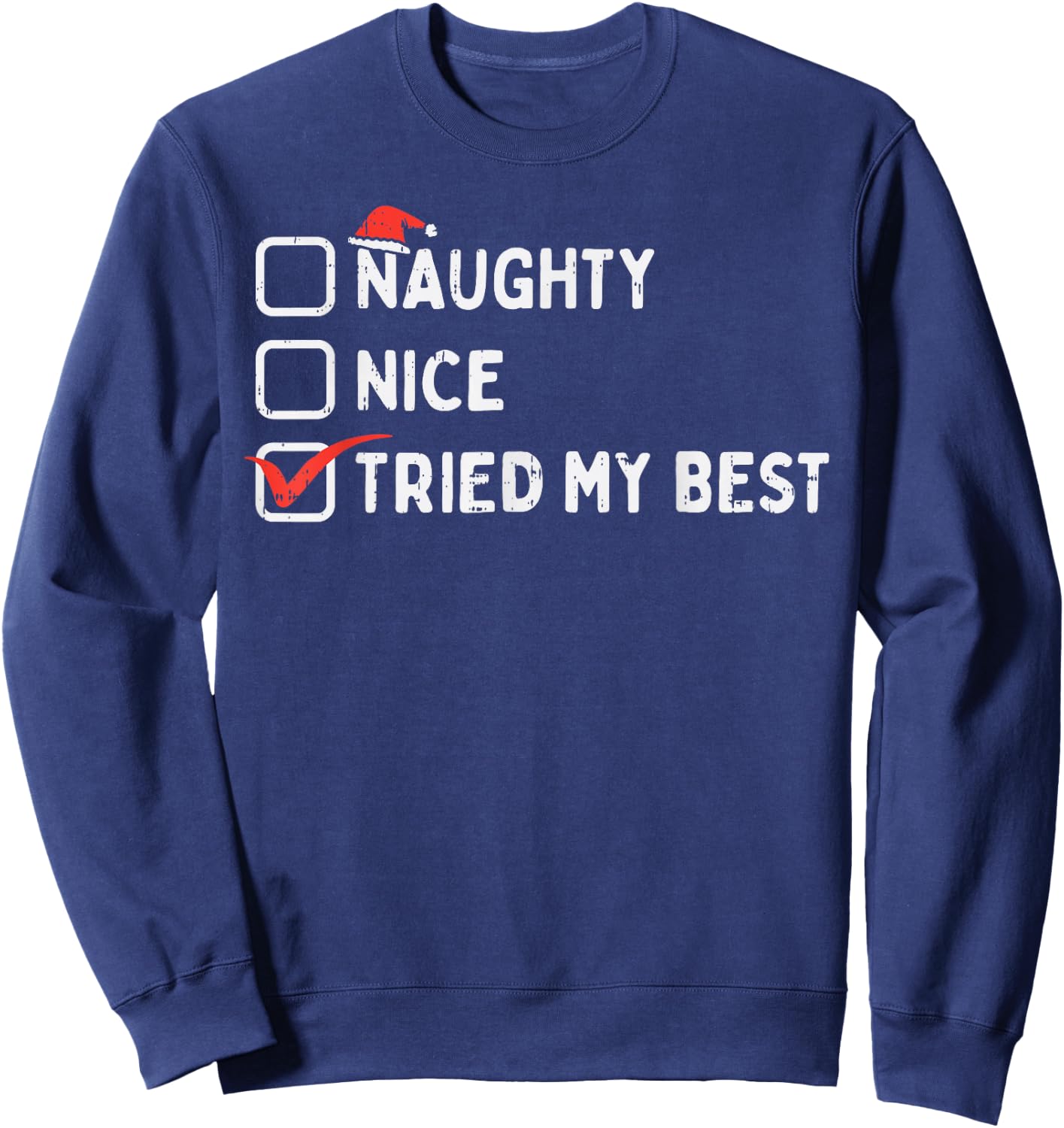 Naughty Nice Tried My Best Funny Christmas Xmas Pajamas PJ Sweatshirt - Sweatshirt | Navy