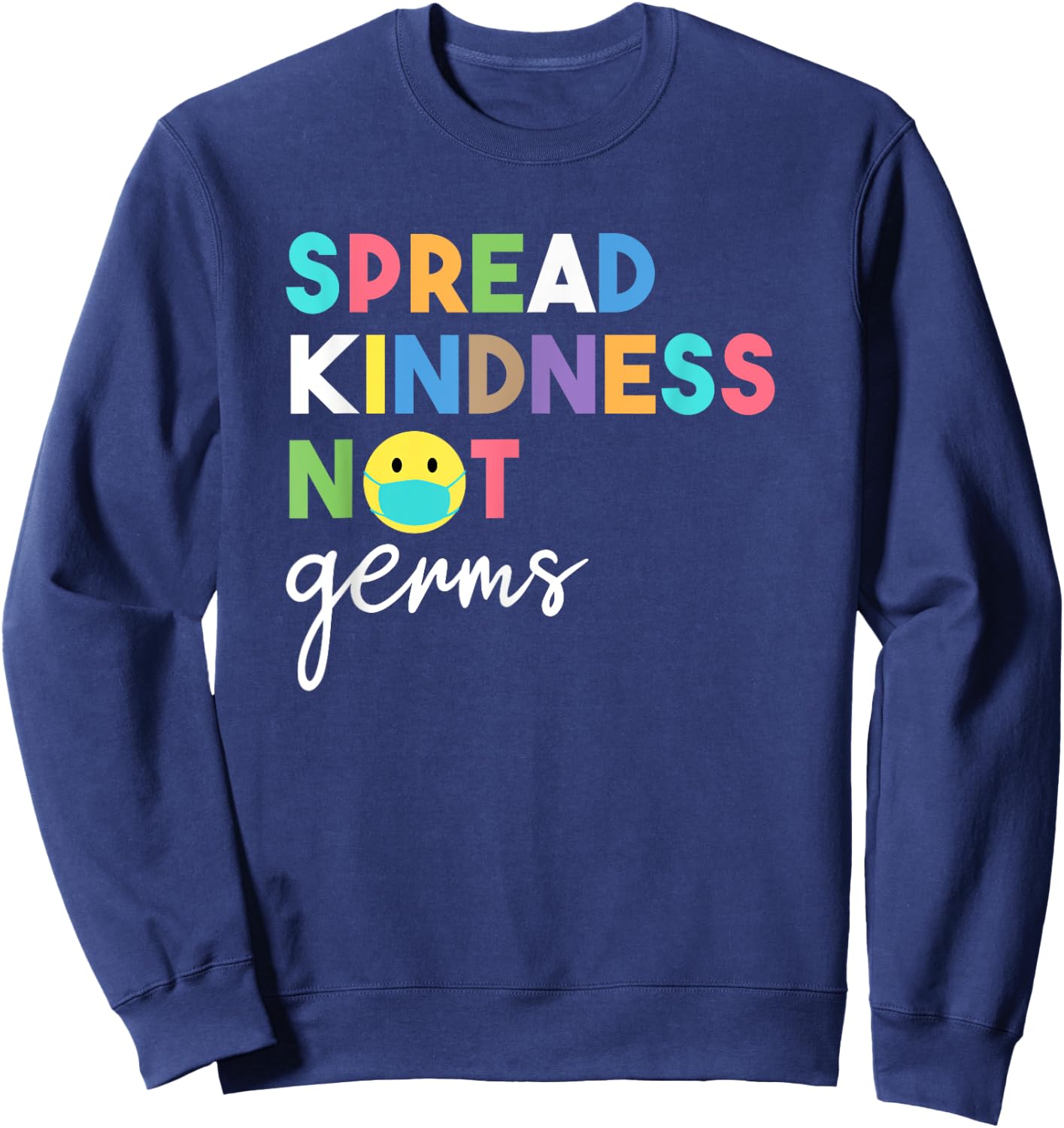 Spread Kindness Not Germs 2020 Essential Be Kind Sweatshirt - Sweatshirt | Navy