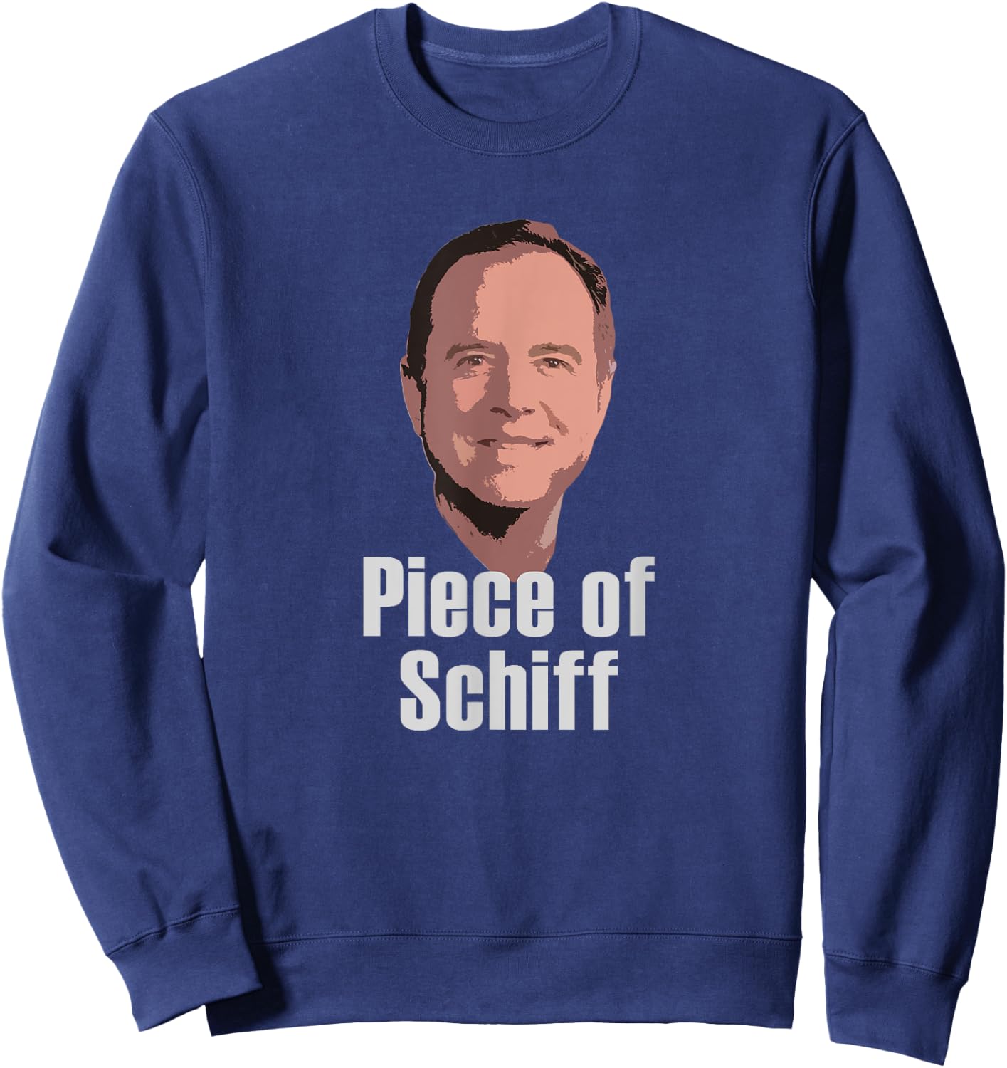 Adam Piece of Schiff Shifty Schiff Impeachment Pro Trump Sweatshirt - Sweatshirt | Navy
