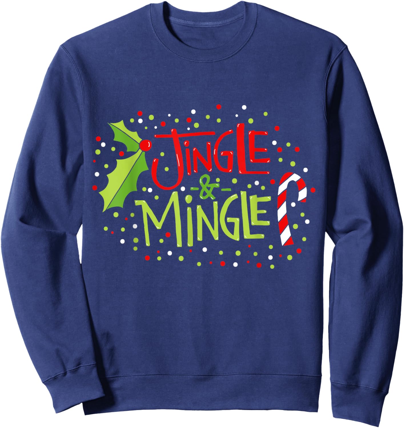 Christmas Dreamz Unlimited Jingle and Mingle Black -Adults Sweatshirt - Sweatshirt | Navy
