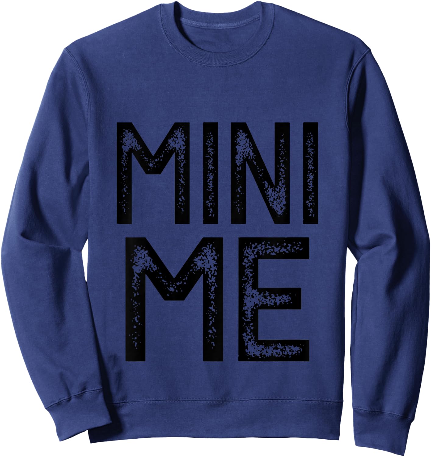 Mom Dad and Son Daughter Matching Funny Me & Mini Me Kids Sweatshirt - Sweatshirt | Navy