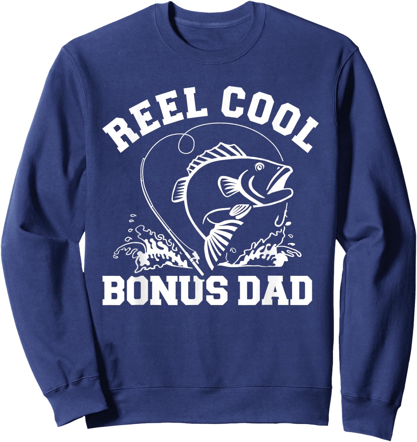 Reel cool fishing bonus dad Sweatshirt - Sweatshirt | Navy