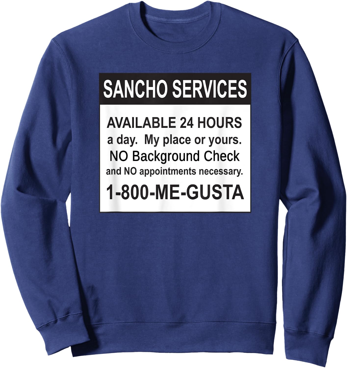 Funny Sancho Services News Ad Mexican Humor For Sanchos Sweatshirt - Sweatshirt | Navy