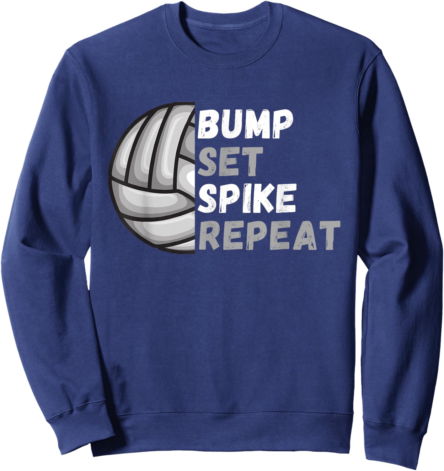Bump Set Spike Repeat - Volleyball Lover Sweatshirt - Sweatshirt | Navy