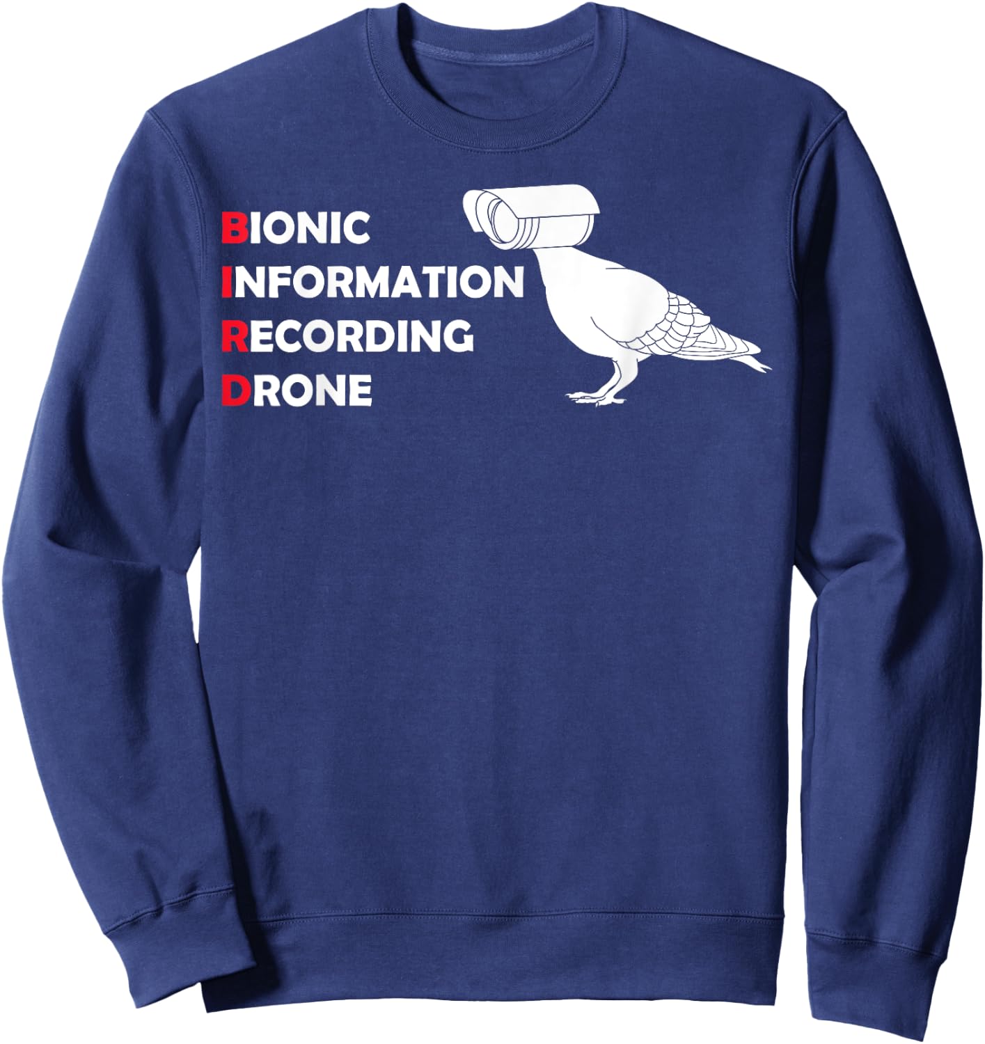 Drone Conspiracy Theory Birds Are Not Real Sweatshirt - Sweatshirt | Navy