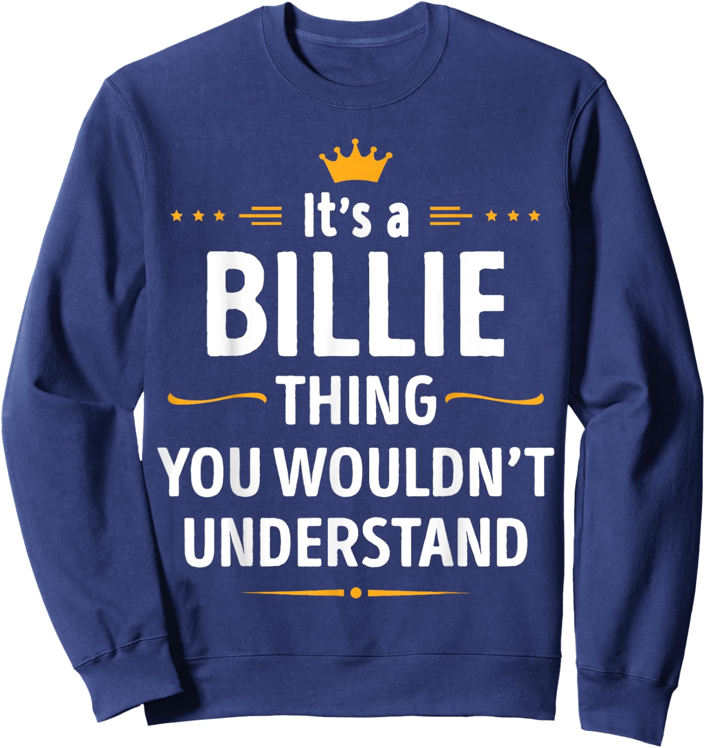 Inked Creation - Its a Billie Thing You Wouldn't Understand Sweatshirt - Sweatshirt | Navy