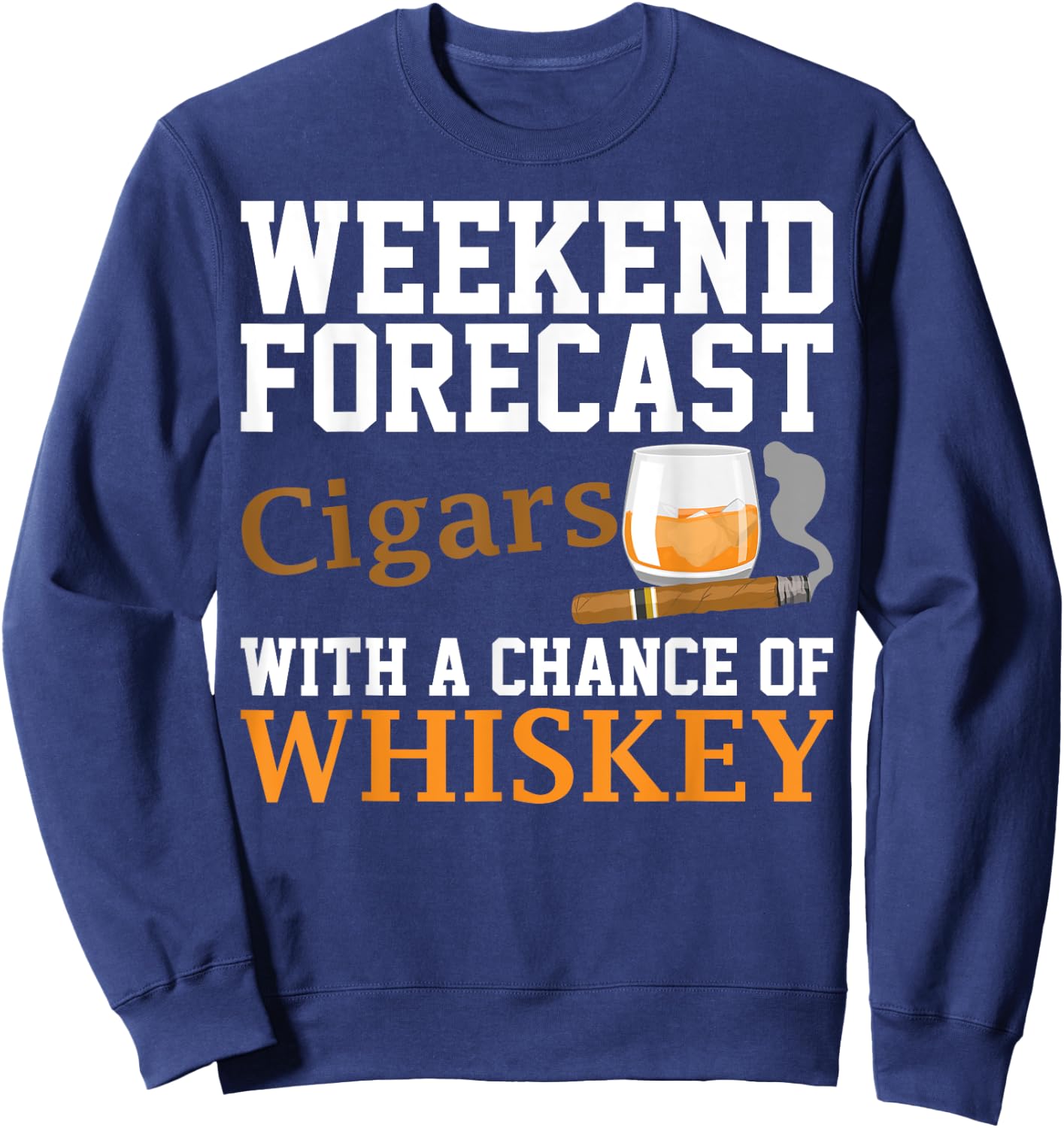 Cute Tobacco Smoker Alcohol Drinker Humor Designs Adults - Funny Weekend Forecast Cigars And Whiskey Gift Women - Black - Short Sleeve - - Regular Fit - Small Sweatshirt - Sweatshirt | Navy
