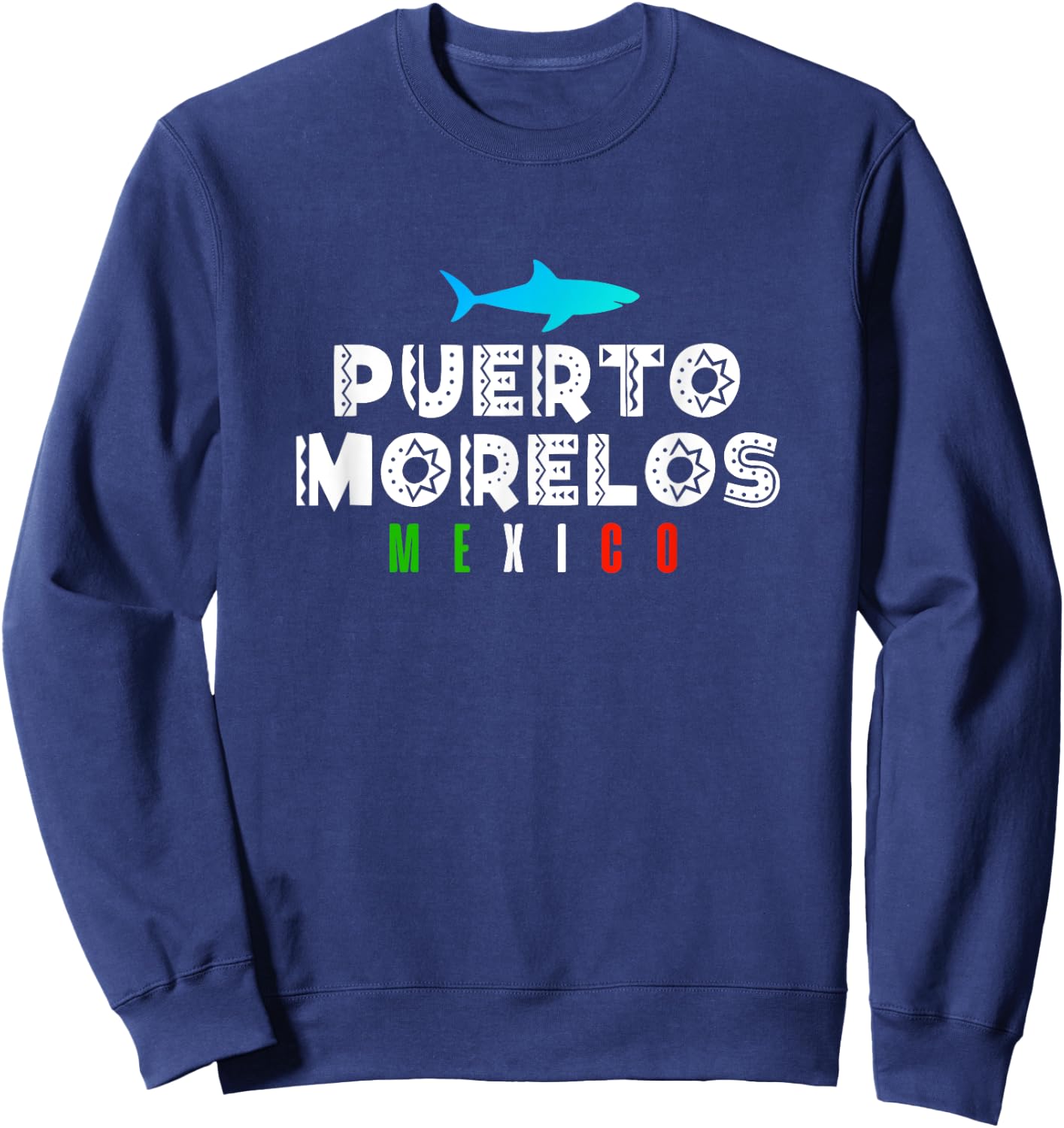 Puerto Morelos Mexico Vacation Souvenir Gift Sweatshirt - Sweatshirt | Navy