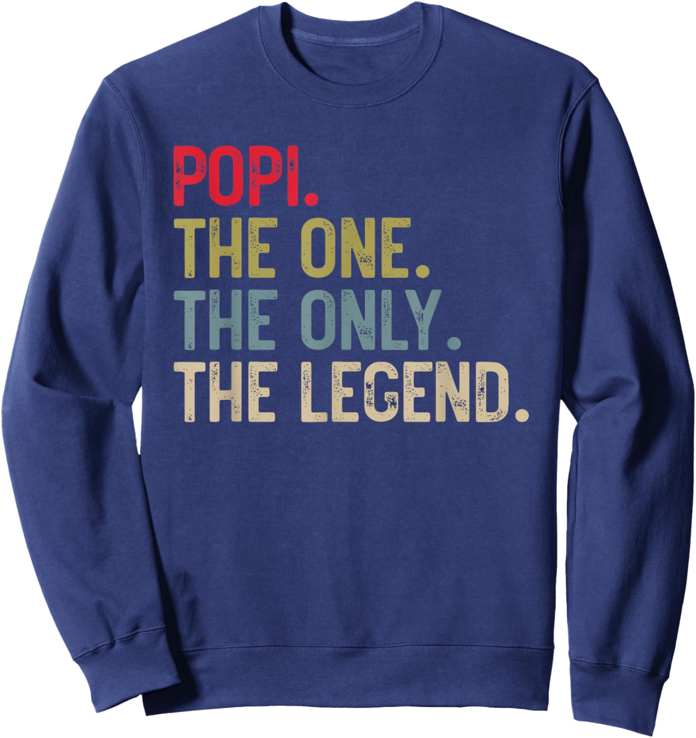 Popi The One The Only The Legend for Papa Grandpa Sweatshirt - Sweatshirt | Navy
