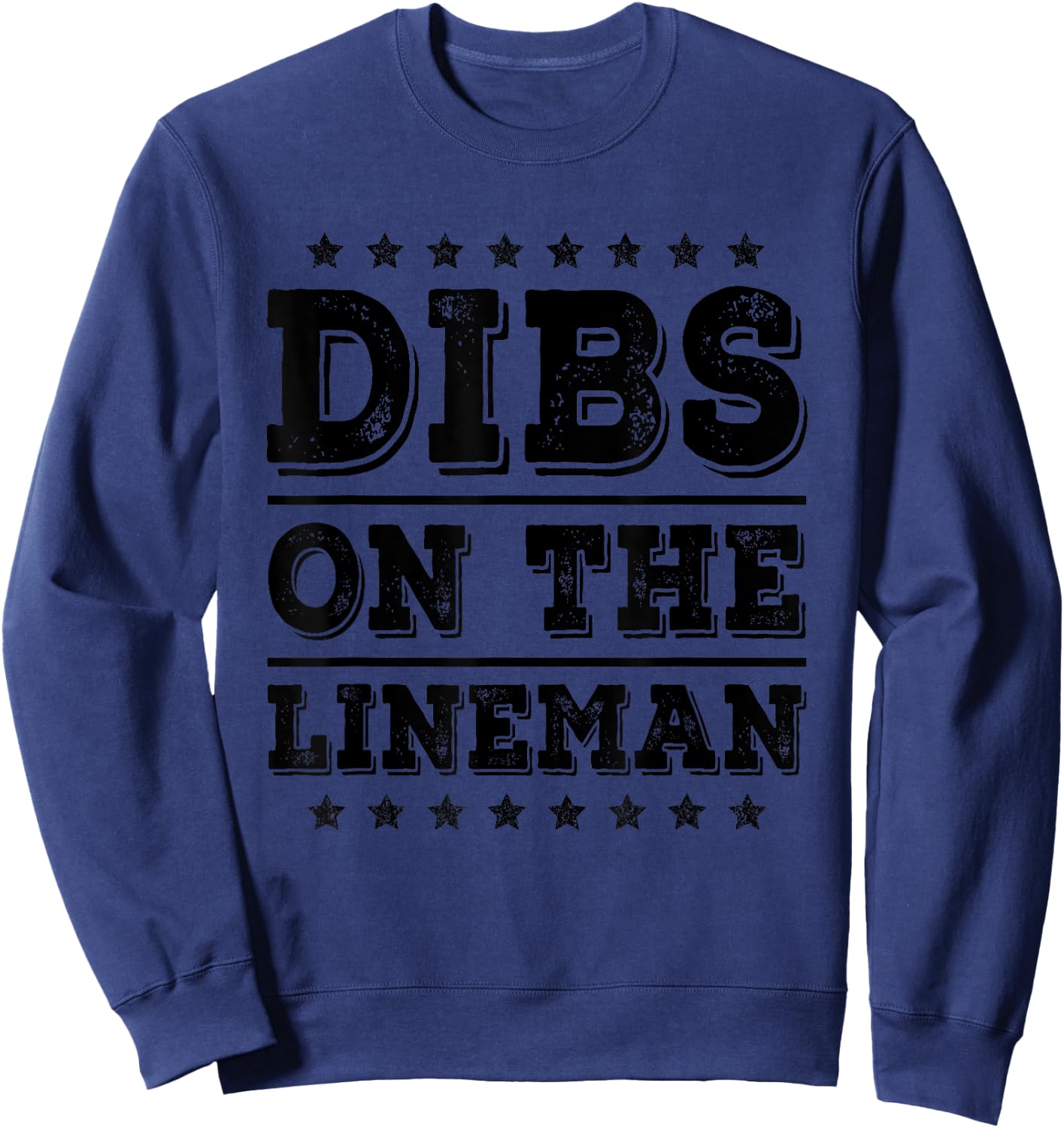 Dibs on The Lineman Funny Wife Girlfriend Sweatshirt - Sweatshirt | Navy
