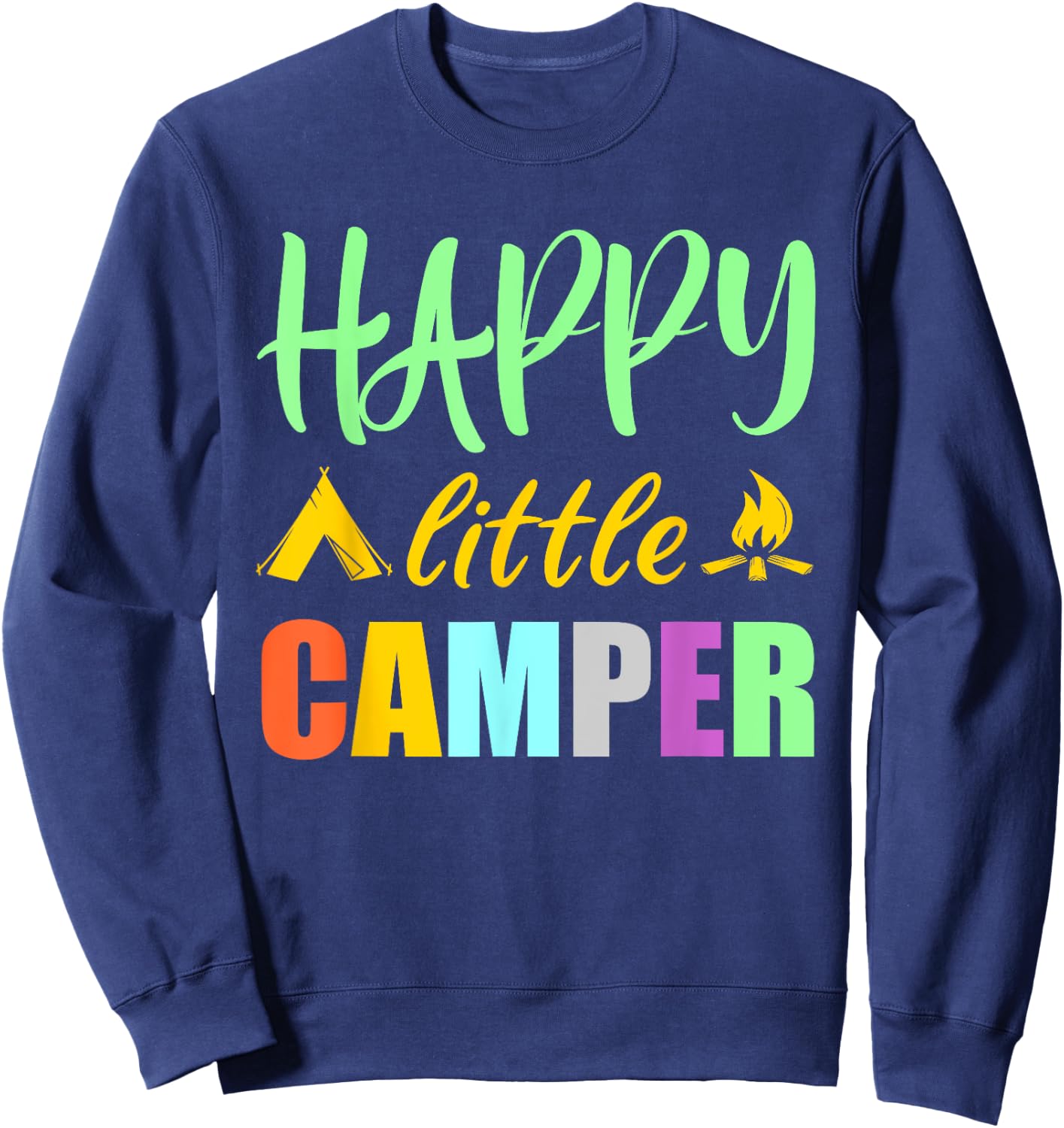 Happy Little Camper Tent Campfire for Camping Kids Sweatshirt - Sweatshirt | Navy