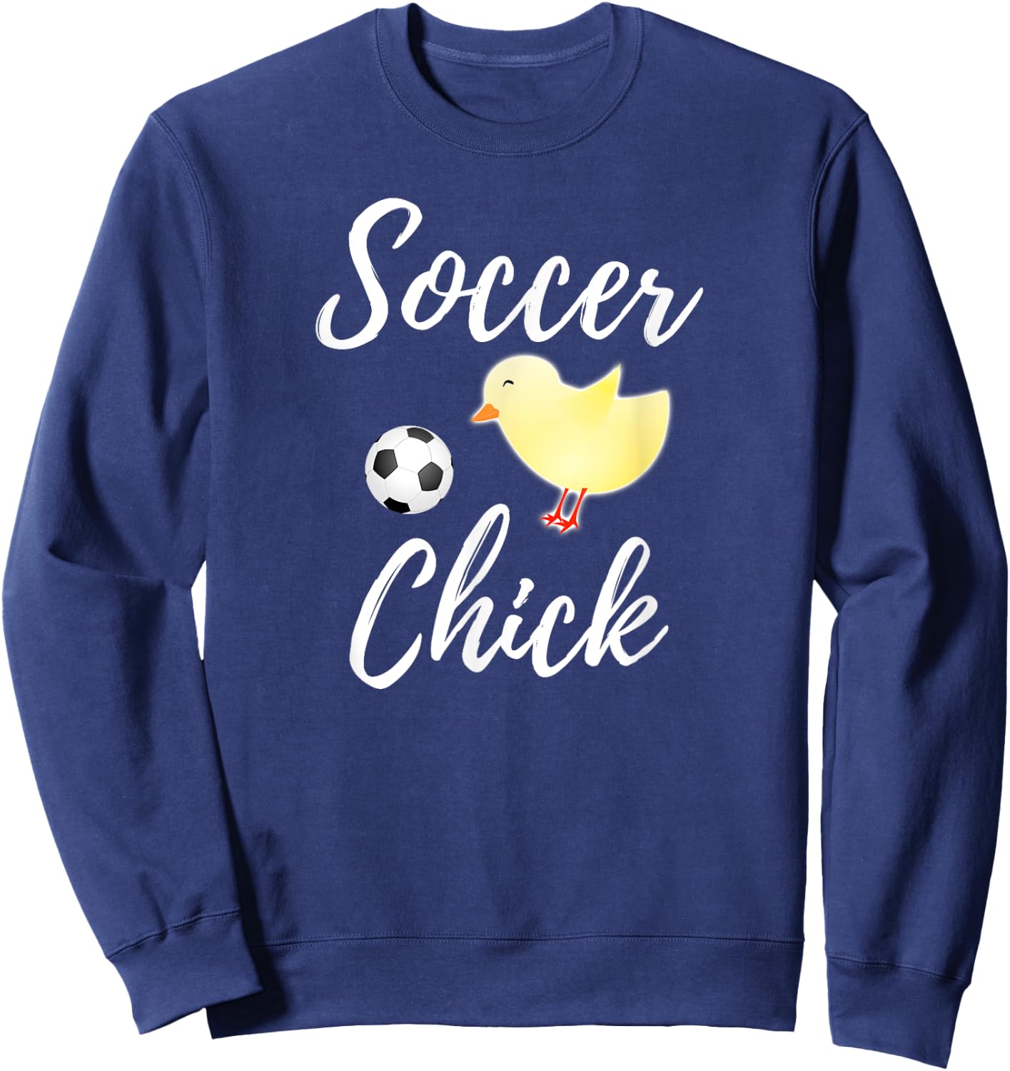 Soccer Chick Funny Soccer Chicken Lover Gift Sweatshirt - Sweatshirt | Navy