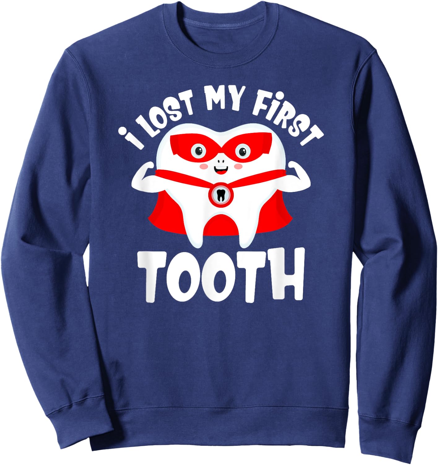 I Lost My First Tooth Kids Dentist Baby Teeth Grandkids Sweatshirt - Sweatshirt | Navy