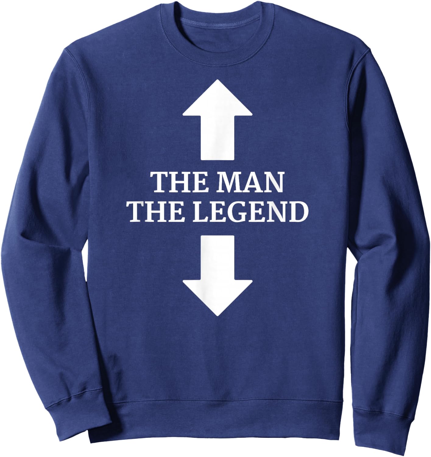 The Man - The Legend - The Man and His Legend - Arrows Sweatshirt - Sweatshirt | Navy