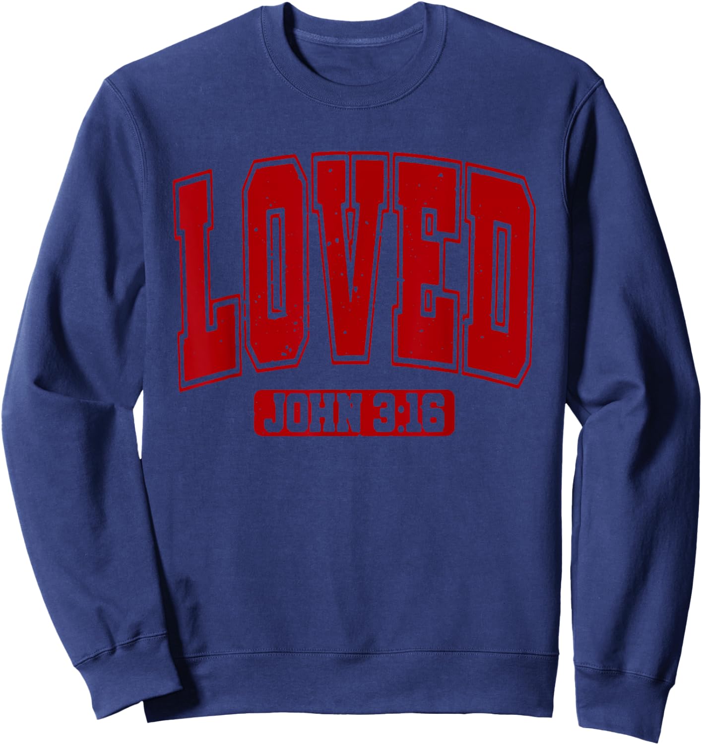 Loved John 3:16, Christian Valentines, Bible Verse Valentine Sweatshirt - Sweatshirt | Navy