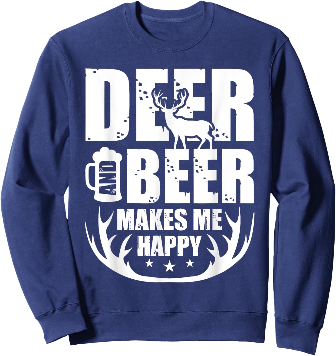 Deer And Beer Makes Me Happy Hunting Gifts Funny Hunting Sweatshirt - Sweatshirt | Navy