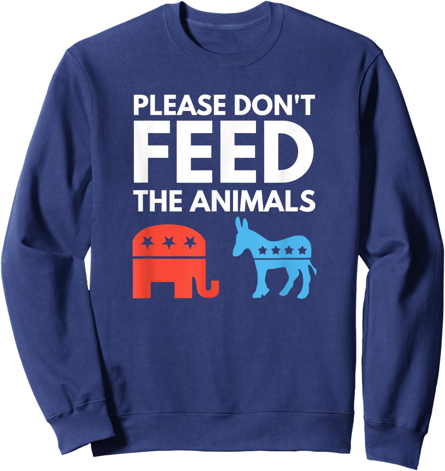Anarchist Libertarian - Please Don't Feed the Animals Sweatshirt - Sweatshirt | Navy