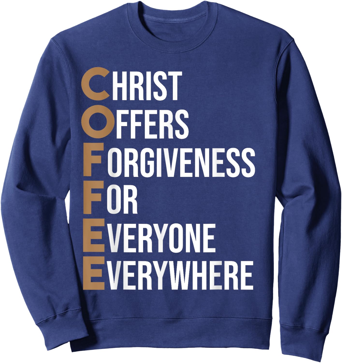 Funny Christ Coffee Gift Christian Men Women Jesus Bible Sweatshirt - Sweatshirt | Navy