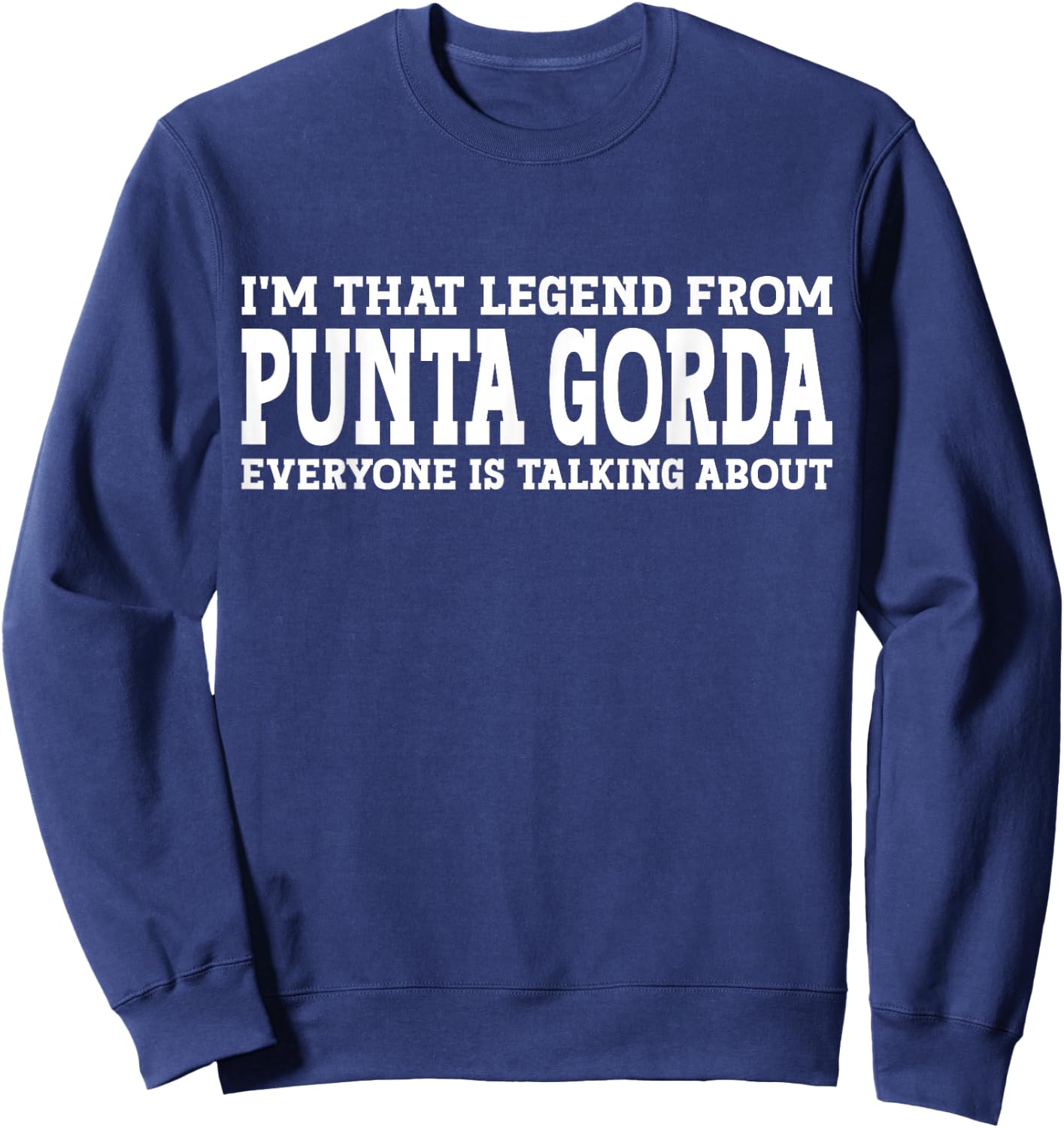 Punta Gorda Hometown FL Florida Funny City Punta Gorda Sweatshirt - Sweatshirt | Navy