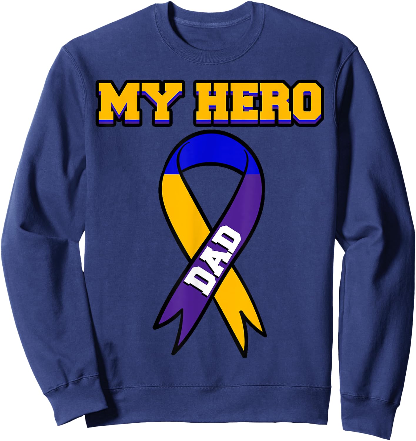 My Hero Dad Bladder Cancer Purple Blue Yellow Urologist Gift Sweatshirt - Sweatshirt | Navy