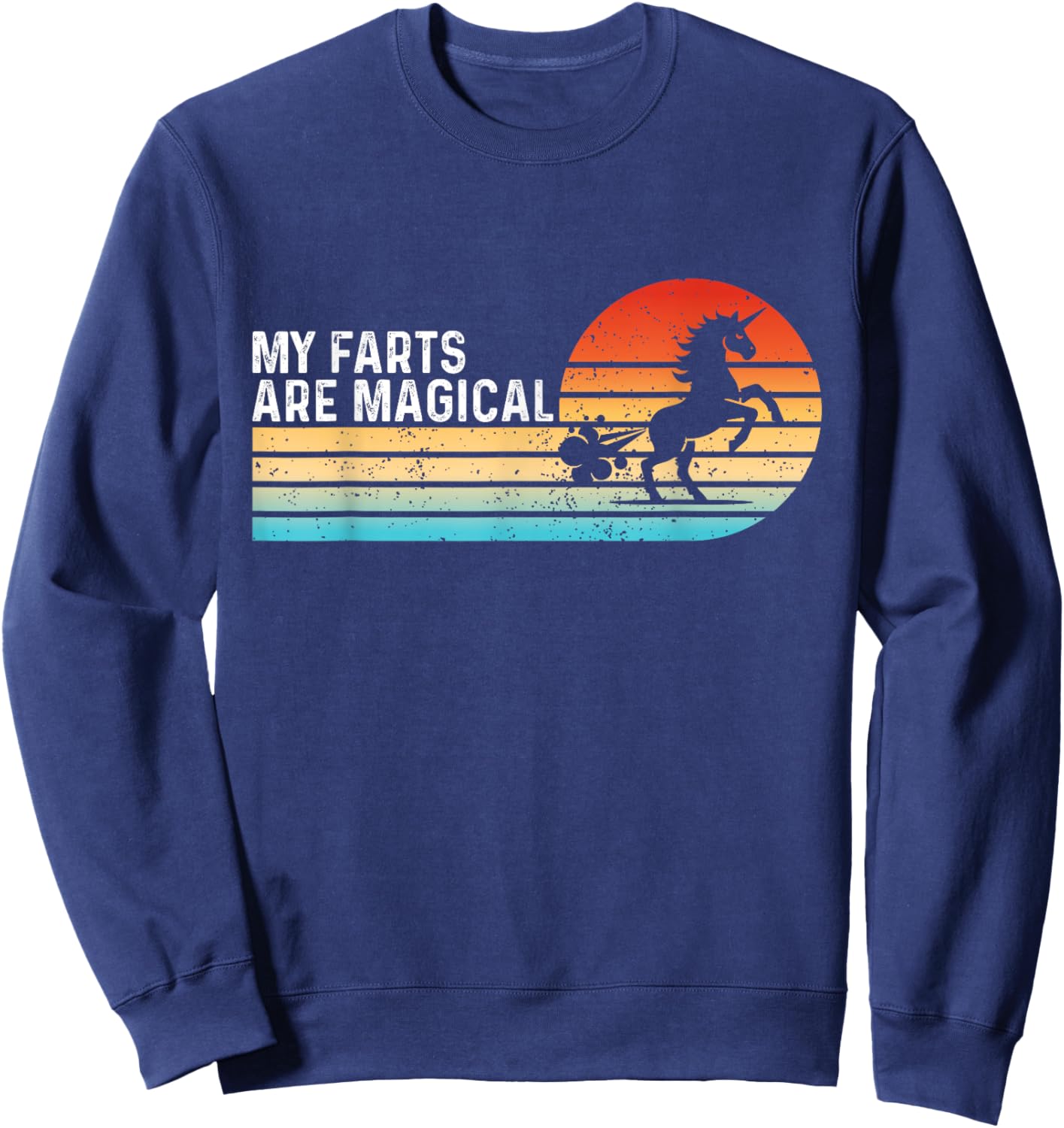 My Farts Are Magical Funny farting Unicorn Sweatshirt - Sweatshirt | Navy