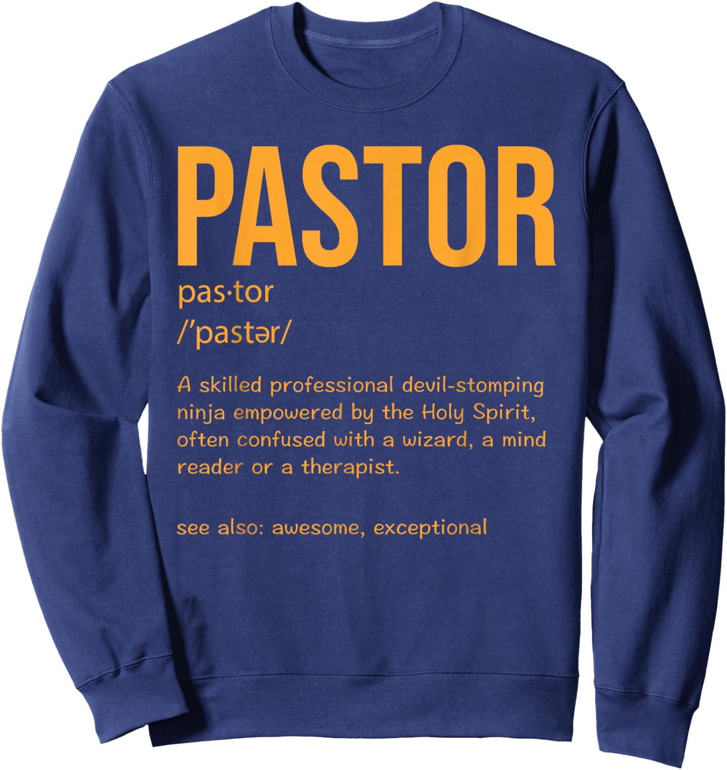 Funny Pastor Definition Gift Christian Preachers Men Women Sweatshirt - Sweatshirt | Navy