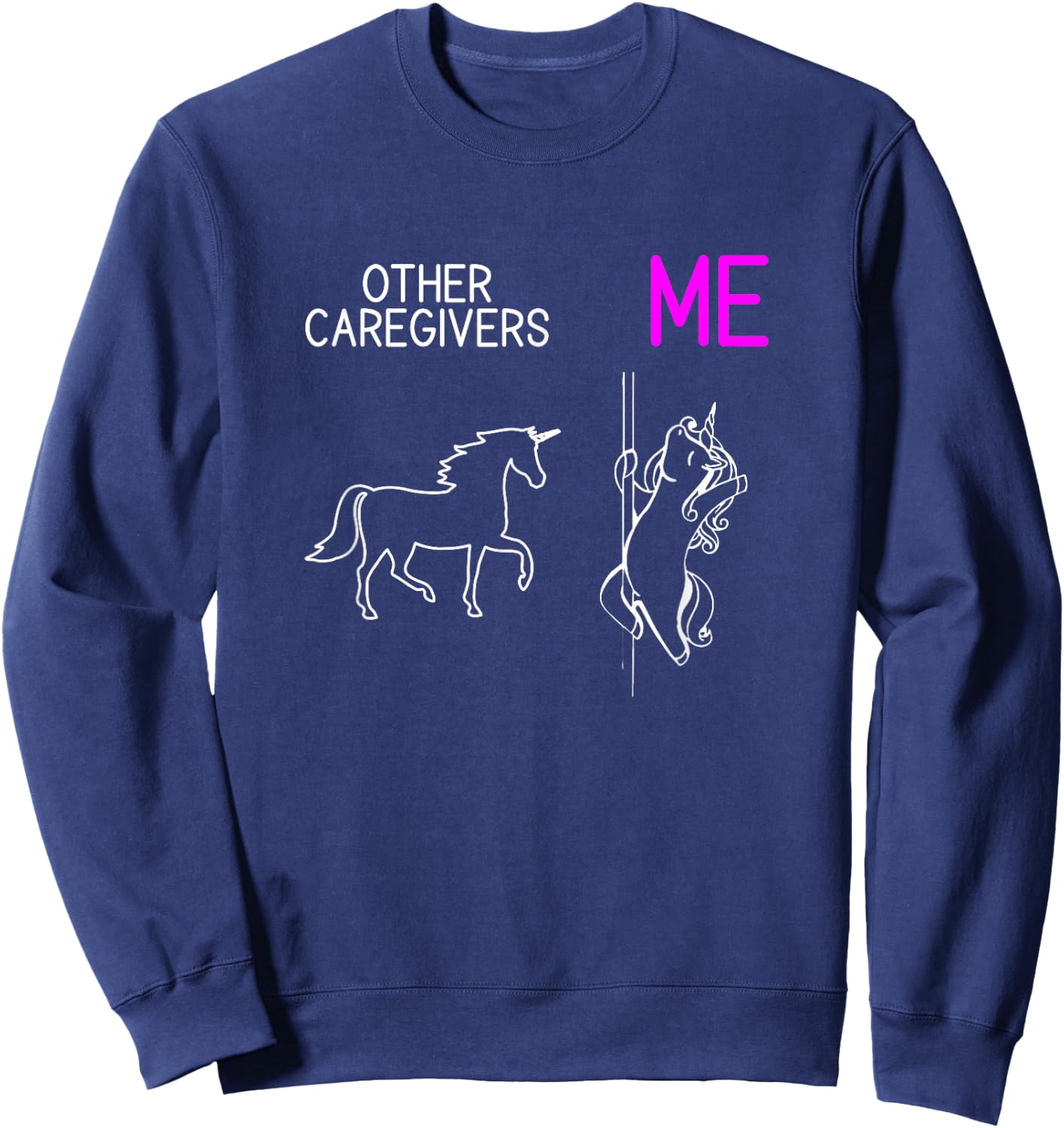 Funny Caregiver Unicorn Dancing Family Caregiver Thank You Sweatshirt - Sweatshirt | Navy