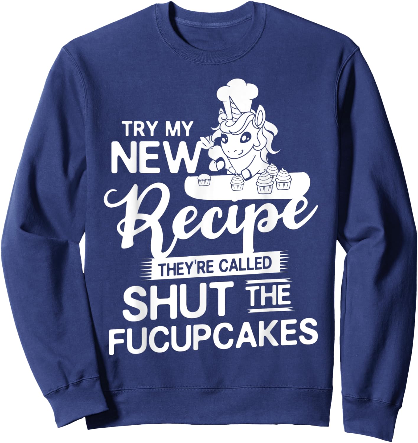 Shut The Fucupcake Gift Baking Unicorn Sweatshirt - Sweatshirt | Navy