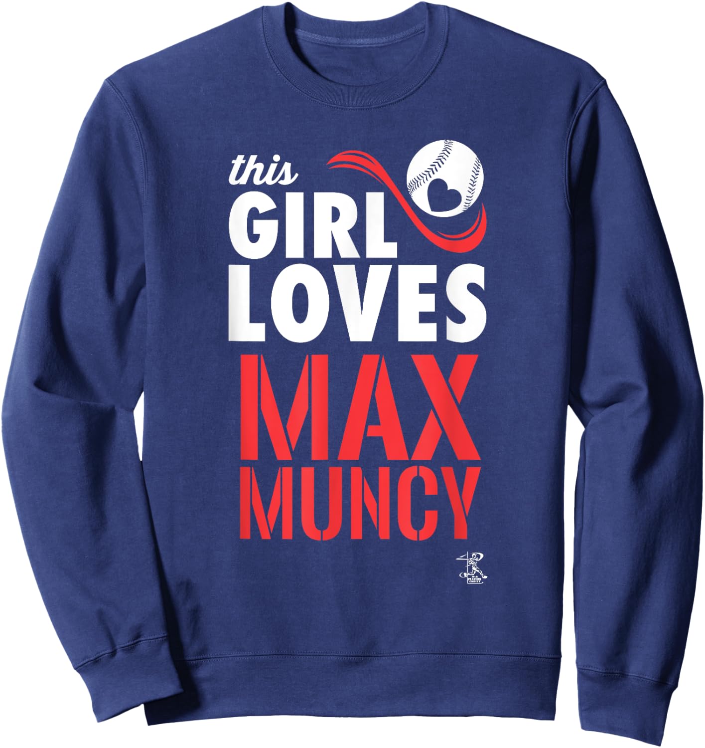 Max Muncy This Girl Loves Gameday Sweatshirt - Sweatshirt | Navy