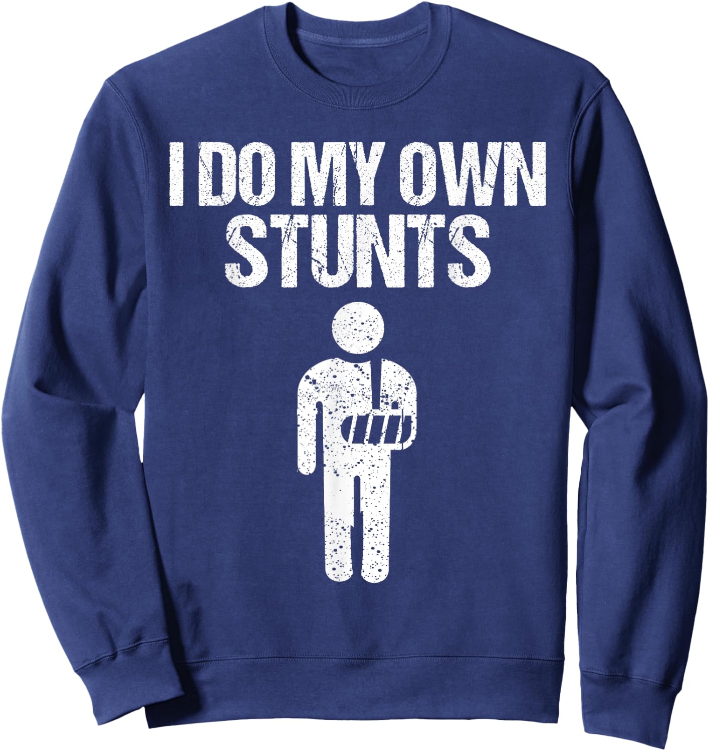 Funny I Do My Own Stunts | Broken Arm Get Well Gift Kids Sweatshirt - Sweatshirt | Navy