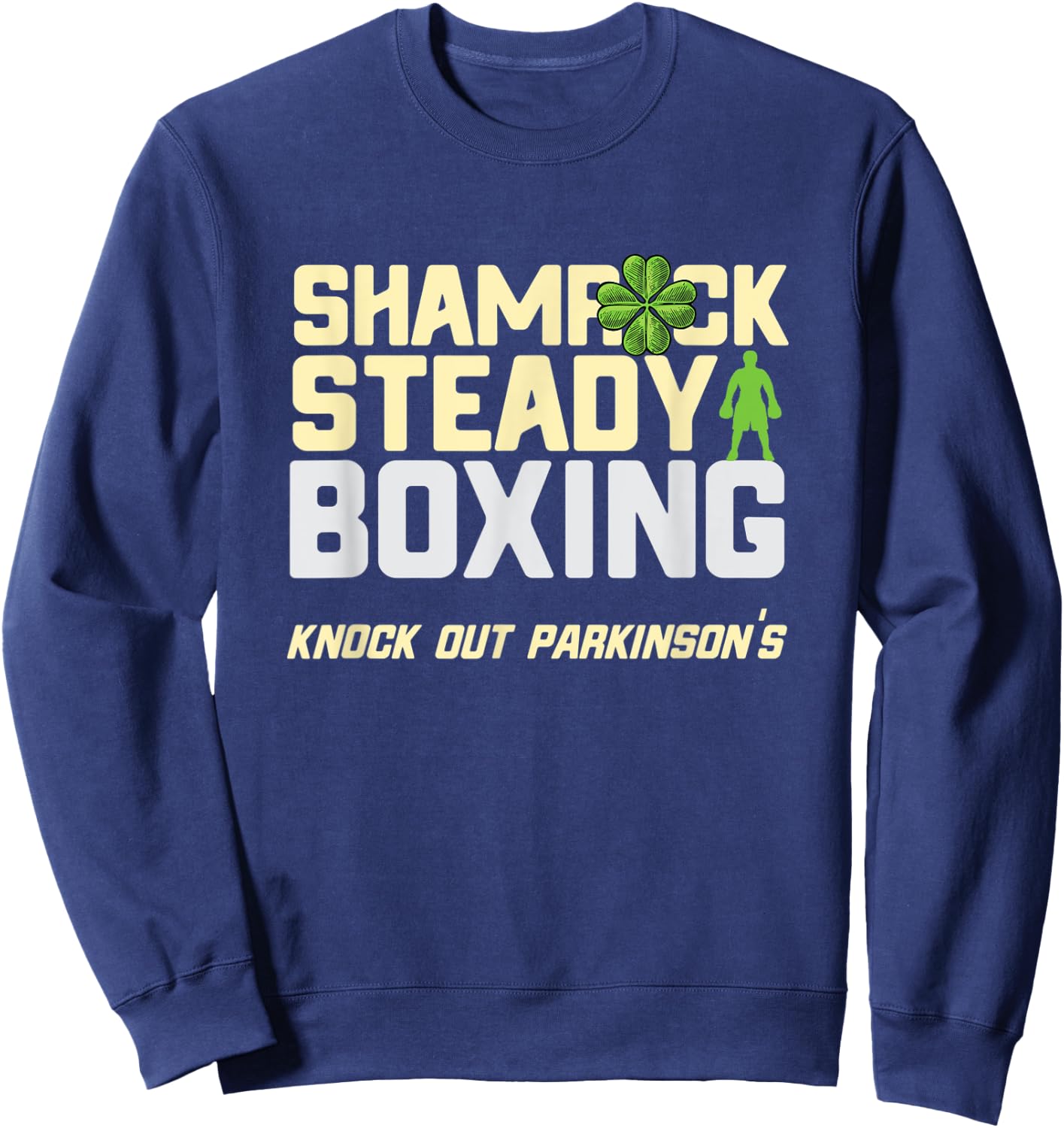Shamrock Rock Steady Boxing Parkinson's Irish St. Patrick's Sweatshirt - Sweatshirt | Navy