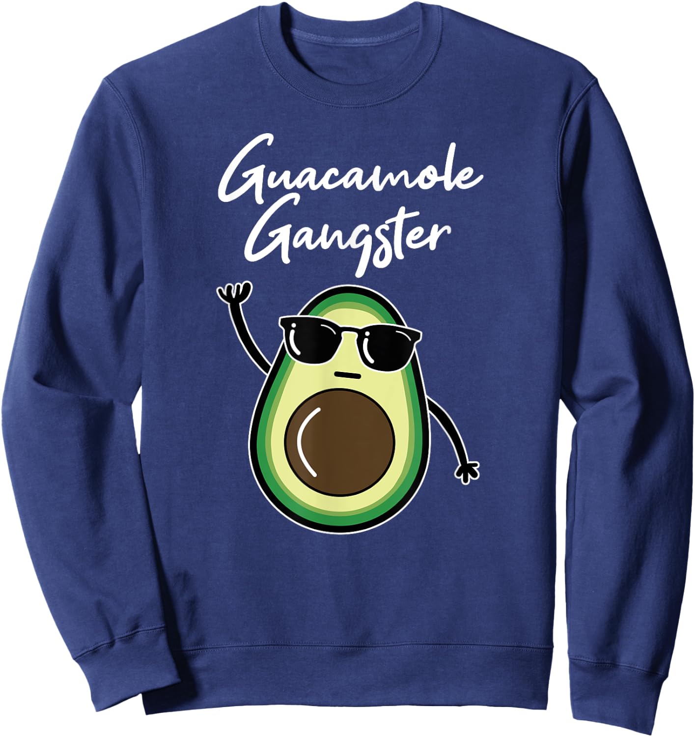 Funny Avocado Gangster, Guacamole Gangsta, Mexico Cinco Mayo Sweatshirt - Sweatshirt | Navy
