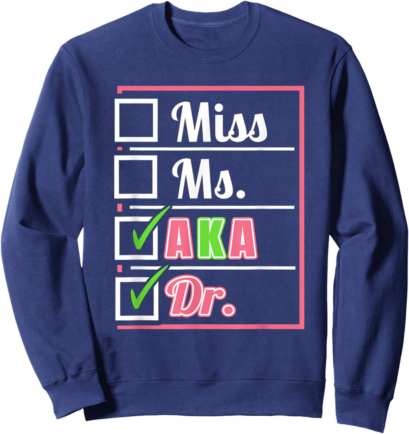 AKA Doctor Medical Worker Appreciation Graduation Sweatshirt - Sweatshirt | Navy