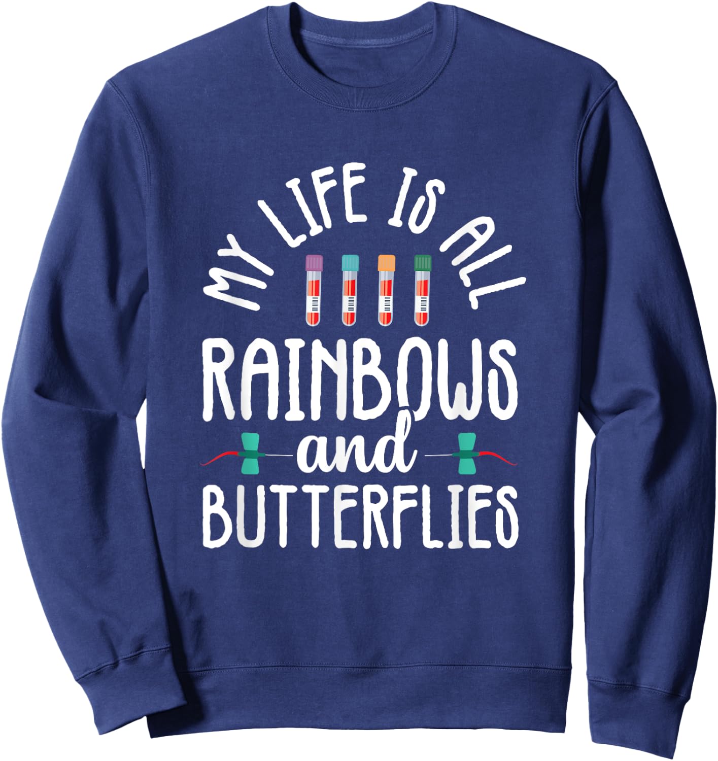 Rainbow Butterflies Phlebotomist Phlebotomy technician Nurse Sweatshirt - Sweatshirt | Navy