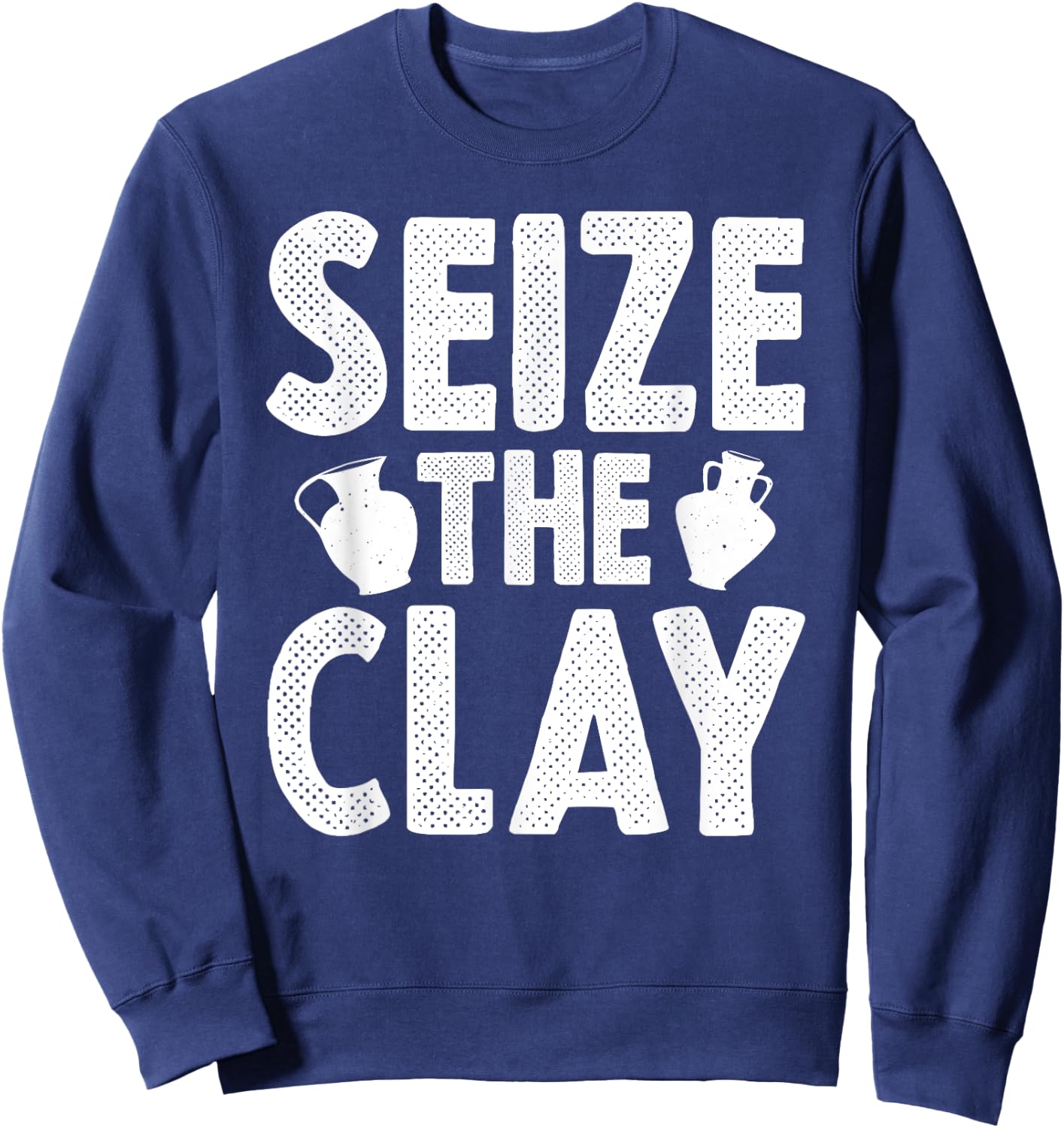 Cute Pot Maker Potter Artist Humor Lover Designs Funny Pottery Gift Women Cool Ceramic Clay Pottery Sweatshirt - Sweatshirt | Navy