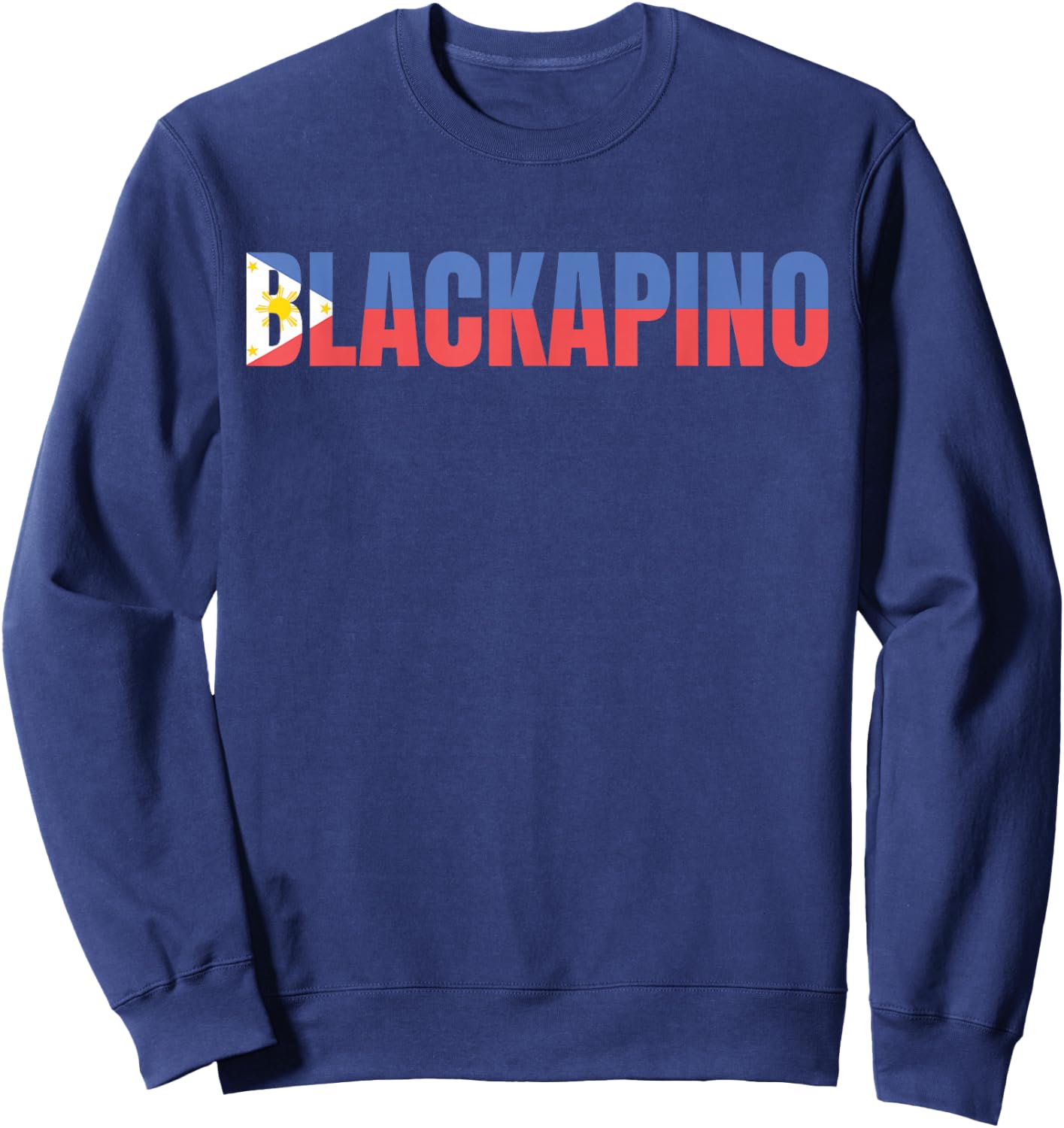 Blackapino with Philippines Flag, Black Filipino, Blackapino Sweatshirt - Sweatshirt | Navy