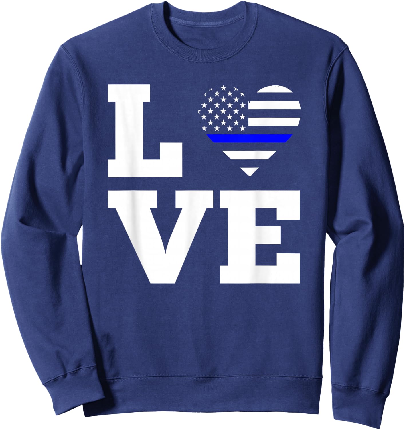 Love Thin Blue Line Police Sweatshirt - Sweatshirt | Navy