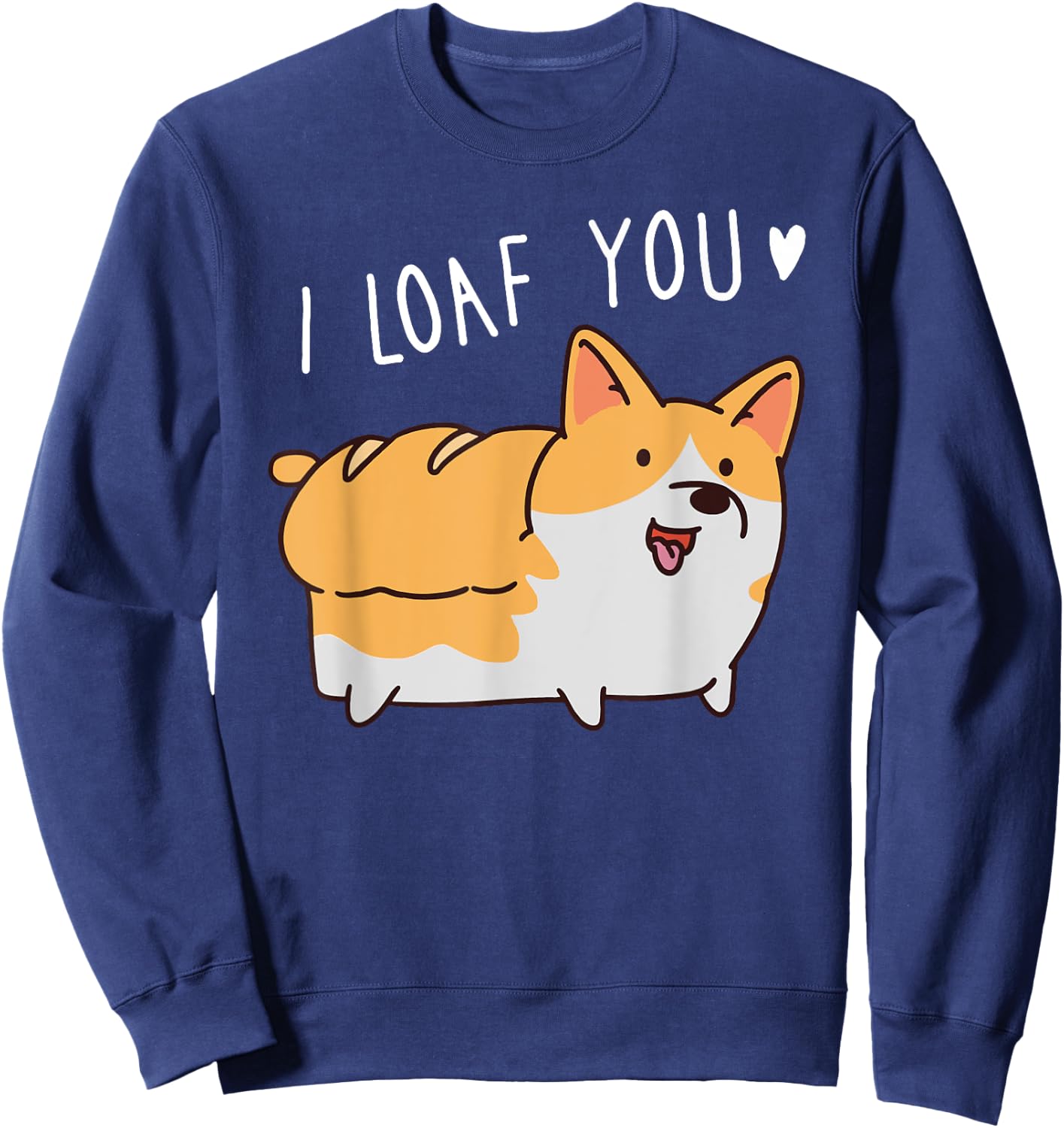 Cute Funny Dog Puppy Loaf Bread Love Men Women Kids Sweatshirt - Sweatshirt | Navy