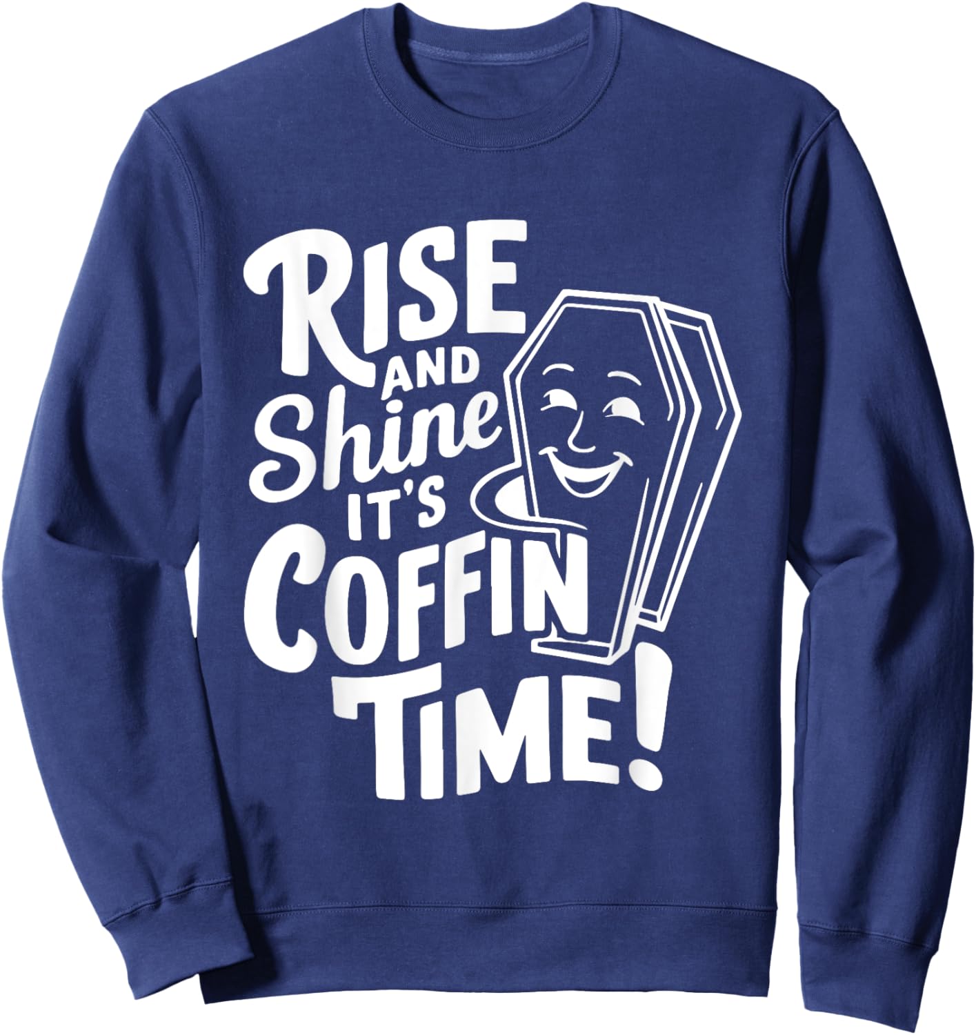 Coffin Humor Funny Casket Funeral Horror Costume Sweatshirt - Sweatshirt | Navy