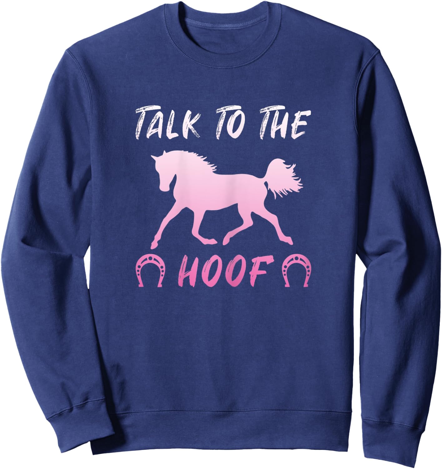 Talk To The Hoof Horses Horseback Riding Girls Sweatshirt - Sweatshirt | Navy