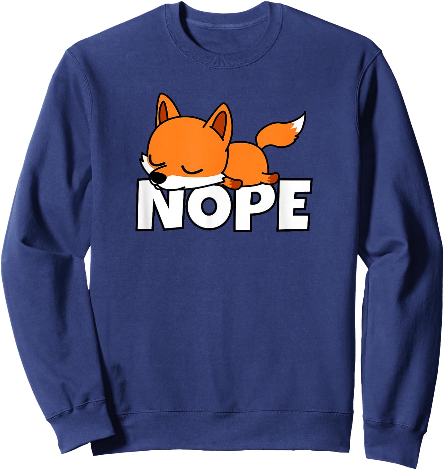 Lazy Fox Not Today Nope Sweatshirt - Sweatshirt | Navy