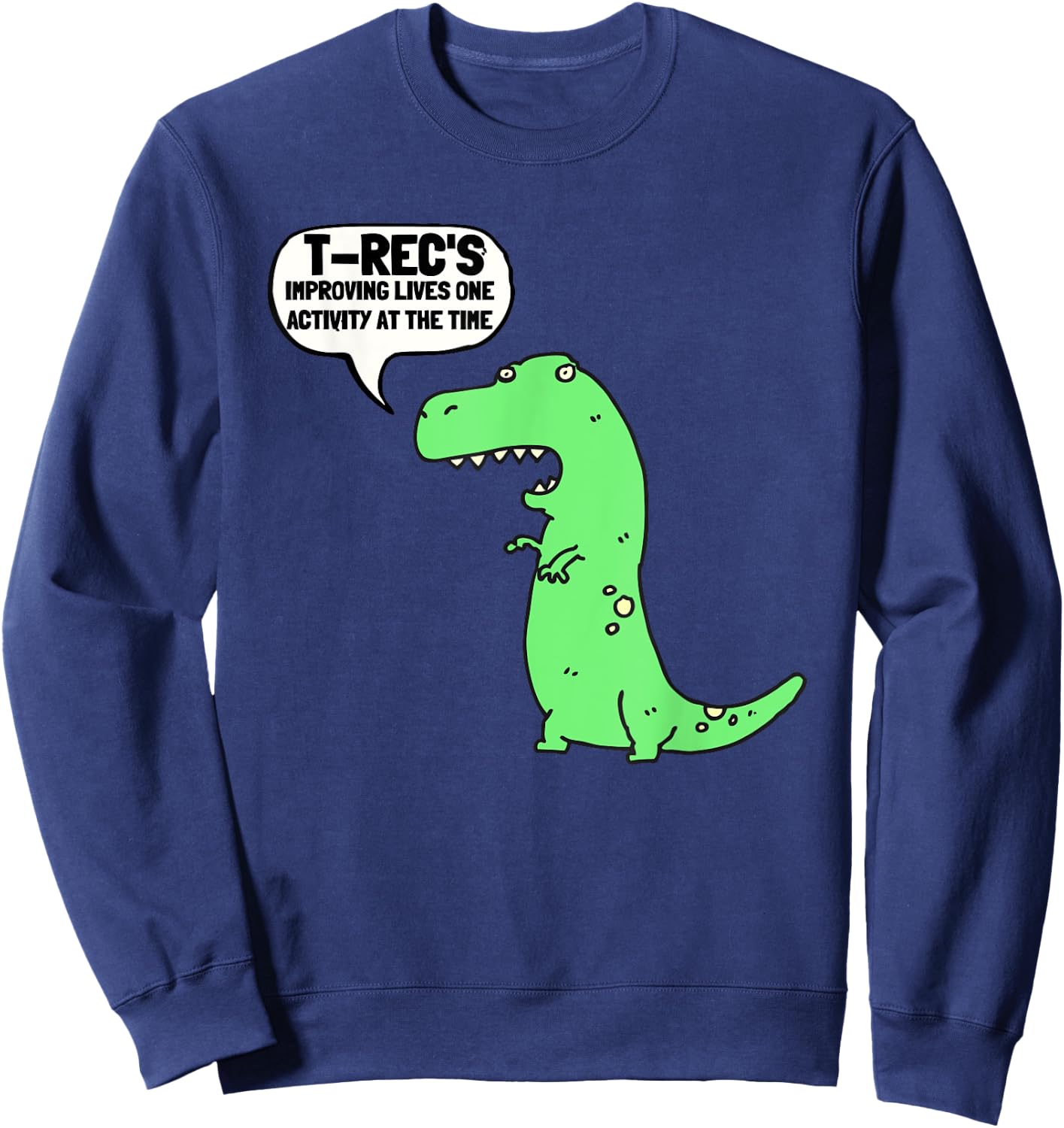 T-Rec's - Recreational Therapy Therapist RT Month Sweatshirt - Sweatshirt | Navy