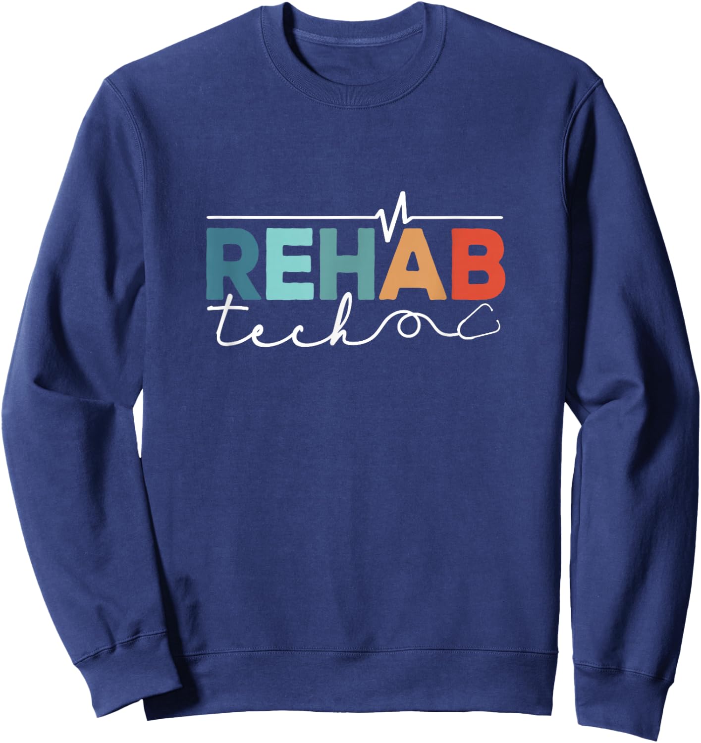 Rehabilitation Technologist Physical Rehab Nursing Tech Aide Sweatshirt - Sweatshirt | Navy