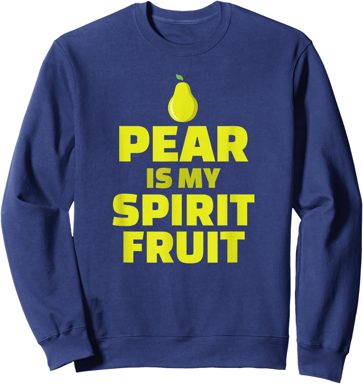 Cute Pear is my Spirit Fruit Quote Gift Graphic Sweatshirt - Sweatshirt | Navy