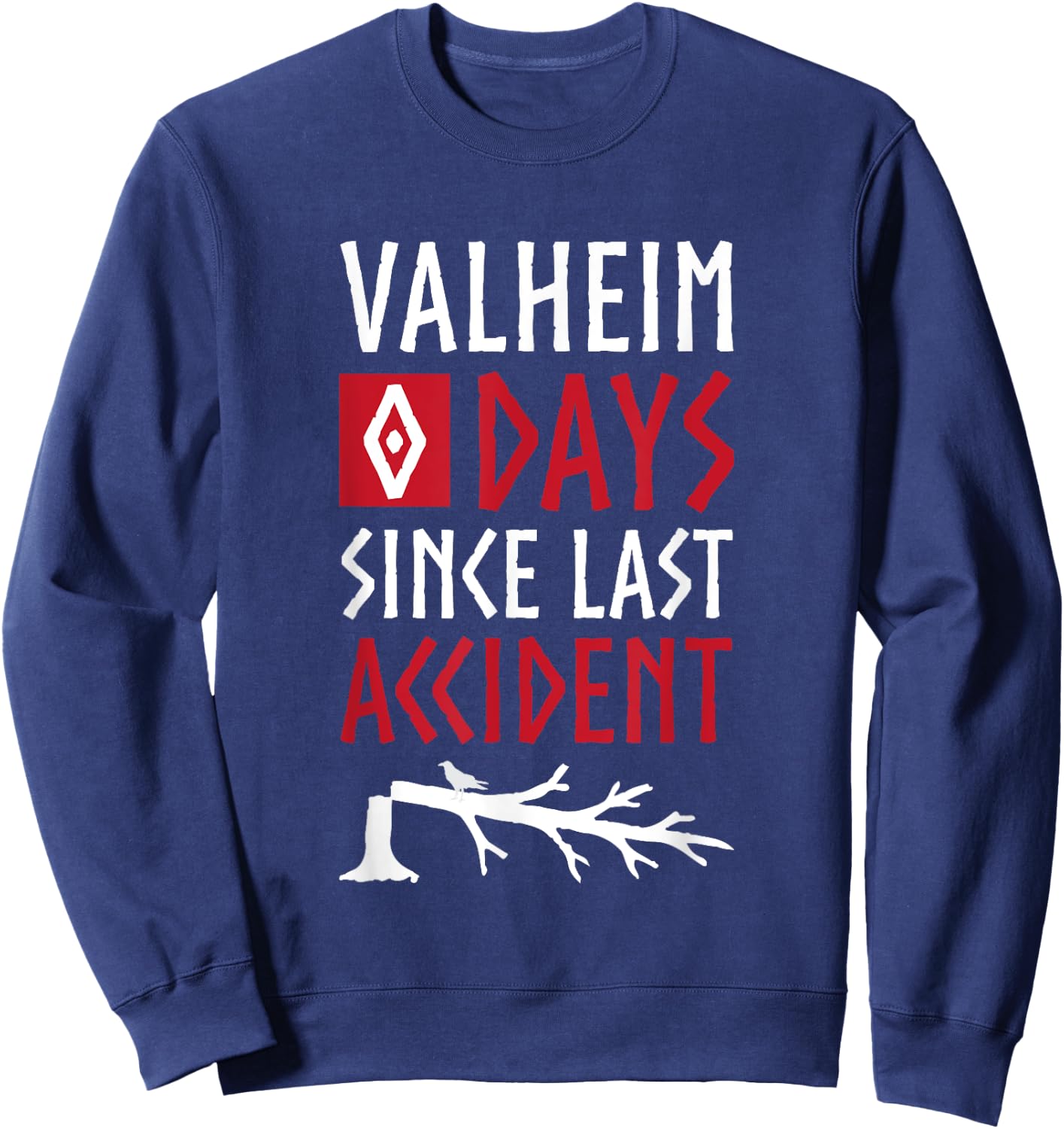 0 Days Since Last Accident - Valheim Norse Funny Gamer Sweatshirt - Sweatshirt | Navy