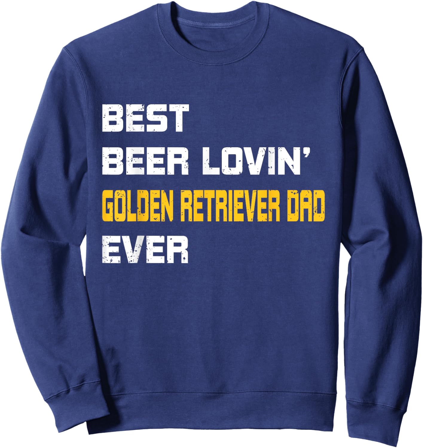 Golden Retriever - Best Beer Loving Golden Retriever Dad Sweatshirt - Sweatshirt | Navy