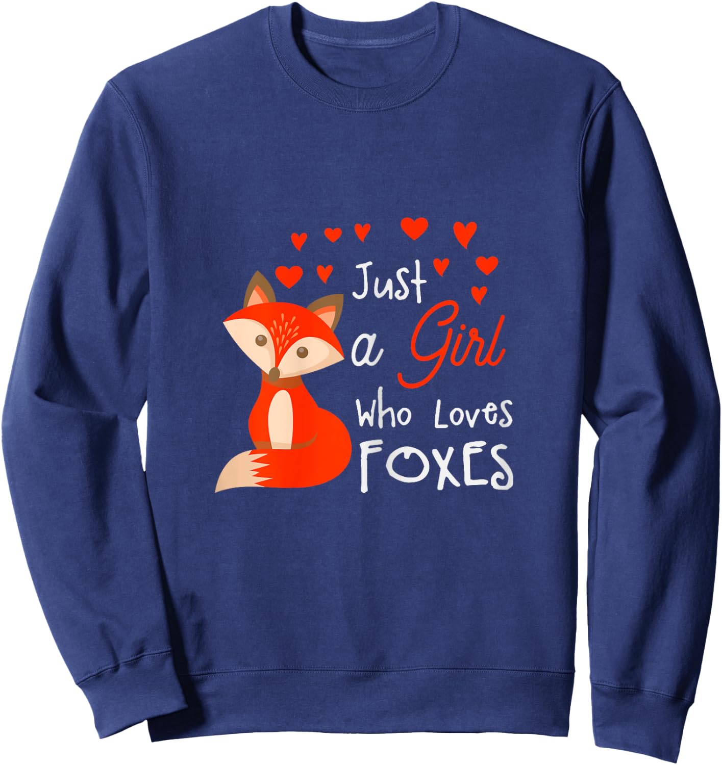 Just a girl who loves foxes - Cute looking fox Sweatshirt - Sweatshirt | Navy