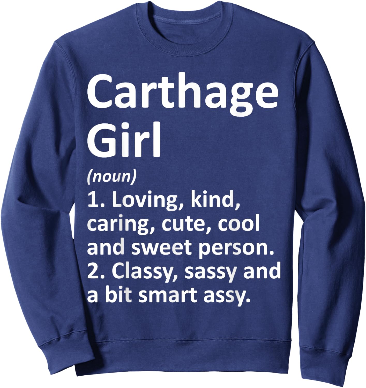 CARTHAGE GIRL TX TEXAS Funny City Home Roots Gift Sweatshirt - Sweatshirt | Navy